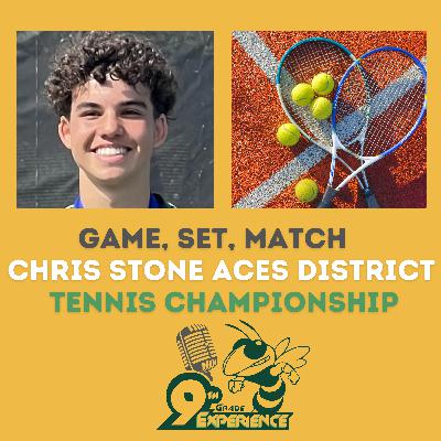 Game, Set, Match: Chris Stone Aces District Tennis Championship - S6E11 Game, Set, Match: Chris Stone Aces District Tennis Championship - S6E11