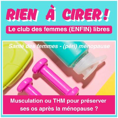 Musculation ou THM pour préserver ses os après la ménopause ?