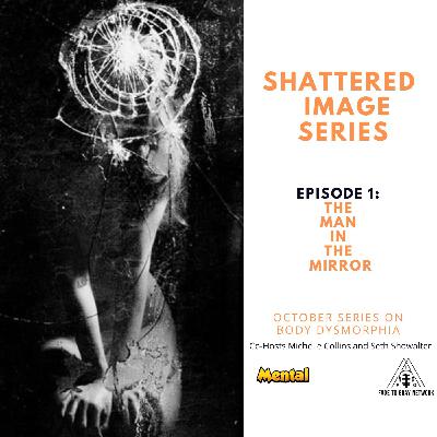 Mental: The Man in the Mirror (Shattered Image Series)