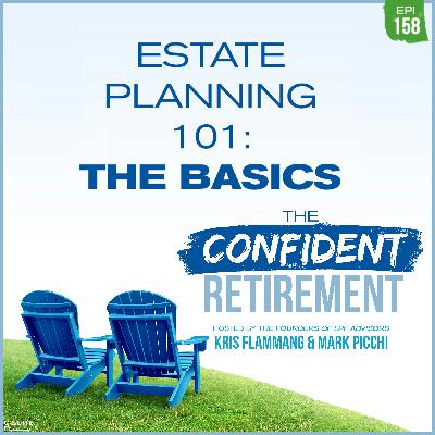 Ep 158:  Estate Planning 101: The Basics