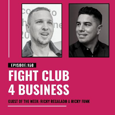 Ep. 150 Fight Club 4 Business Goes Live with This Dynamic Duo! ( Ricky Regalado & Ricky Funk ) Ep. 150 Fight Club 4 Business Goes Live with This Dynamic Duo! ( Ricky Regalado & Ricky Funk )