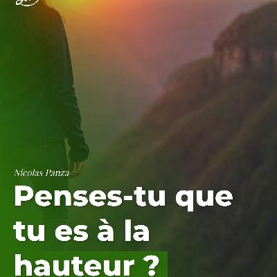 Penses-tu que tu es à la hauteur ?