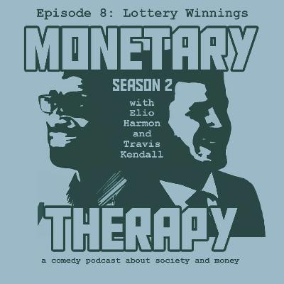 S2E8: Lottery Winnings