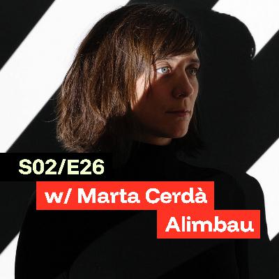 S02/E26 - Marta Cerdà Alimbau: Vogue, Nike, Bats in the House & Why Design Is Worth Fighting For S02/E26 - Marta Cerdà Alimbau: Vogue, Nike, Bats in the House & Why Design Is Worth Fighting For