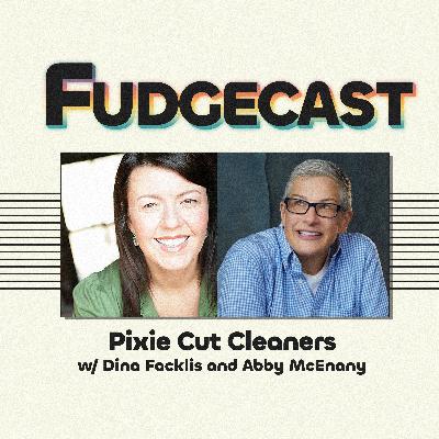 Pixie Cut Cleaners with Dina Facklis and Abby McEnany Pixie Cut Cleaners with Dina Facklis and Abby McEnany