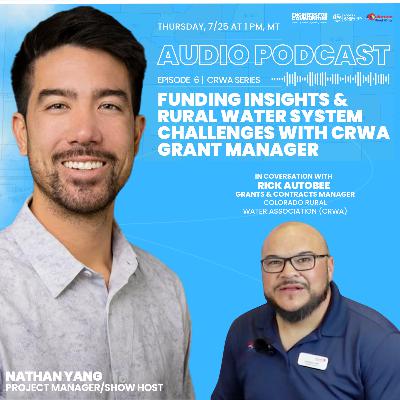 Funding Insights & Rural Water System Challenges with CRWA Grant Manager | CRWA EP6