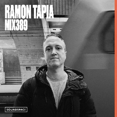 MIX389: Ramon Tapia