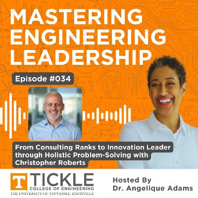 MEL #034 | From Consulting Ranks to Innovation Leader through Holistic Problem-Solving with Christopher Roberts MEL #034 | From Consulting Ranks to Innovation Leader through Holistic Problem-Solving with Christopher Roberts
