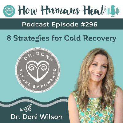#296 The 8 Strategies For Recovering Faster from a Cold or Flu Virus Naturally