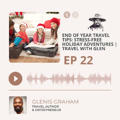 End of Year Travel Tips Stress-Free Holiday Adventures