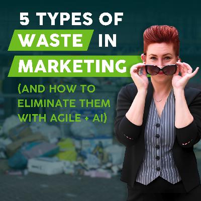 5 Types of Waste in Marketing and How to Eliminate Them With AI 5 Types of Waste in Marketing and How to Eliminate Them With AI