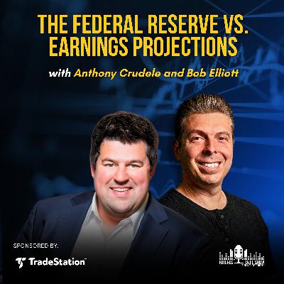 Federal Reserve vs. Earnings Projections: What's Really Driving the Market? Bob Elliott