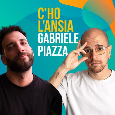 Gabriele Piazza, l'ansia è un bambino impaurito, non un nemico - C'ho l'Ansia #15