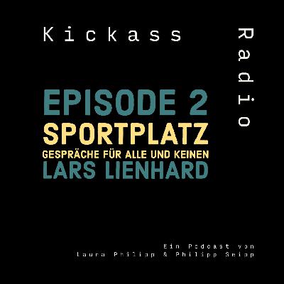 KickassRadio Sportplatz mit Lars Lienhard