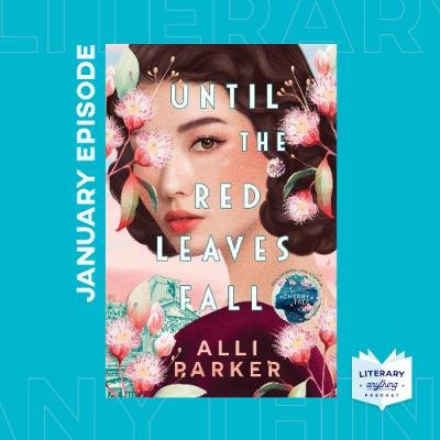 Episode 87 - Alli Parker 'Until the Red Leaves Fall'