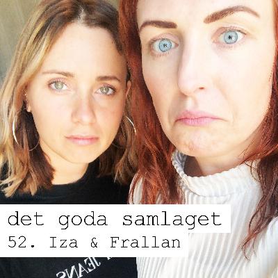 52. Iza & Frallan - Finne på fittan och bristande sexlust