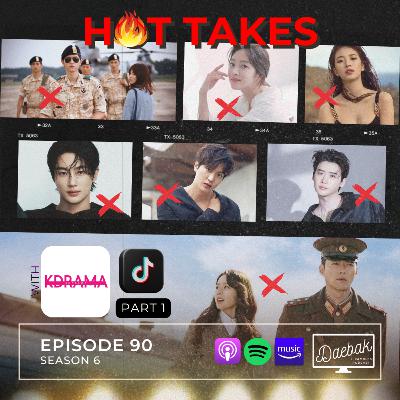 K-drama Hot Takes - Part 1 / Ep. 90
