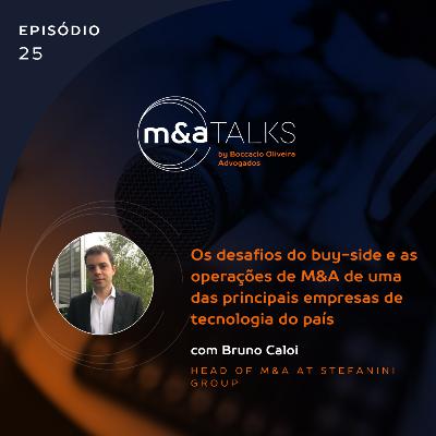 #EP25: Os desafios do buy-side e as operações de M&A de uma das principais empresas de tecnologia do país, com Bruno Caloi, Head of M&A at Stefanini Group #EP25: Os desafios do buy-side e as operações de M&A de uma das principais empresas de tecnologia do país, com Bruno Caloi, Head of M&A at Stefanini Group