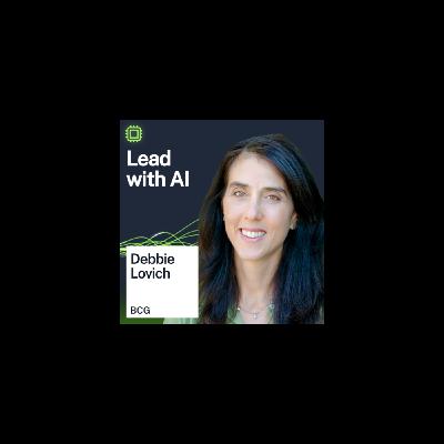 How AI Can Radically Reshape Work (with BCG’s Managing Director Debbie Lovich) How AI Can Radically Reshape Work (with BCG’s Managing Director Debbie Lovich)