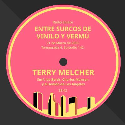 Episodio 142: Terry Melcher. Surf, los Byrds, Charles Manson y el sonido de Los Angeles.