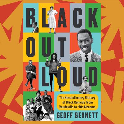 Geoff Bennett on the history of Black comedy from vaudeville to sitcoms