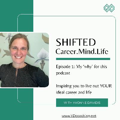 1: My 'why' for this podcast?
