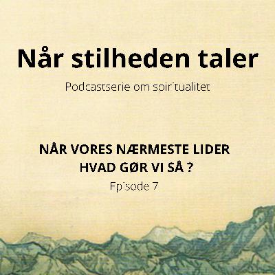 7. NÅR VORES NÆRMESTE LIDER, HVAD GØR VI SÅ ?