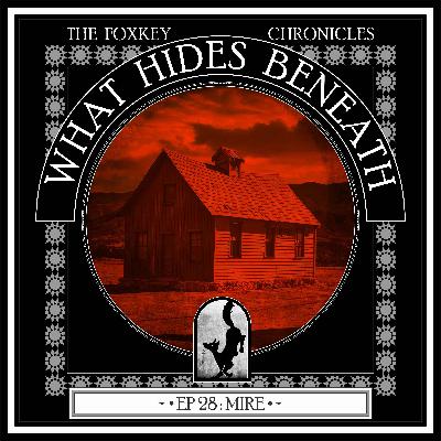 Episode 28: Mire | A Supernatural Western Story