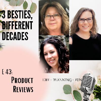 E43: Product Reviews E43: Product Reviews