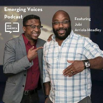 PEN America Emerging Voices Podcast Episode 015 Jubi Arriola-Headley PEN America Emerging Voices Podcast Episode 015 Jubi Arriola-Headley
