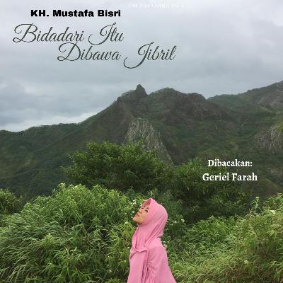 (cerpen) Bidadari Itu Dibawa Jibril - Gus Mus (cerpen) Bidadari Itu Dibawa Jibril - Gus Mus