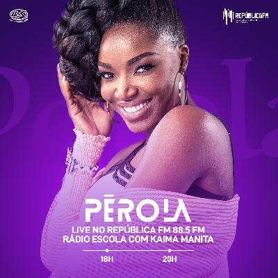 Pérola | Live no República FM 001