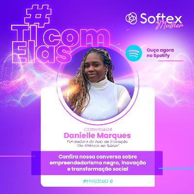 #TIcomElas - Uma conversa sobre empreendedorismo negro, inovação e transformação social