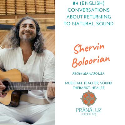 RETURNING TO NATURAL SOUND (ENGLISH) with Shervin Boloorian RETURNING TO NATURAL SOUND (ENGLISH) with Shervin Boloorian