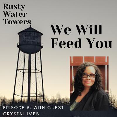 Episode 3: We Will Feed You