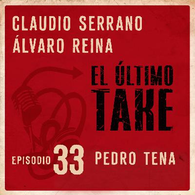 EL ÚLTIMO TAKE 1x33 - PEDRO TENA - LO GRAVE DEL DOBLAJE