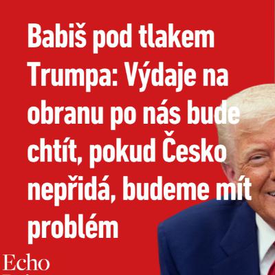 Babiš pod tlakem Trumpa: Výdaje na obranu po nás bude chtít, pokud Česko nepřidá, budeme mít problém