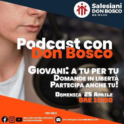 Podcast Live - 25 Aprile 2021 - Giovani: a tu per tu - Puntata #7
