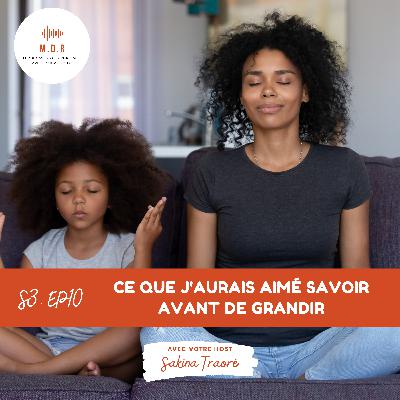 Ce que j'aurais aimé savoir avant de grandir (1)