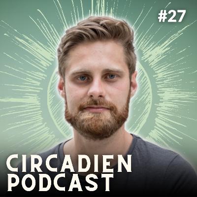 Circadien Podcast #27 - Productivité, stress et états modifiés de conscience avec Boris Duda