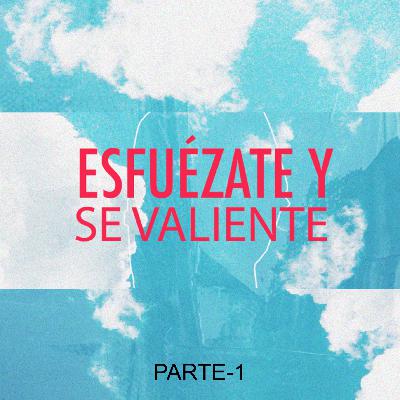 ESFUERZO Y VALENTÍA