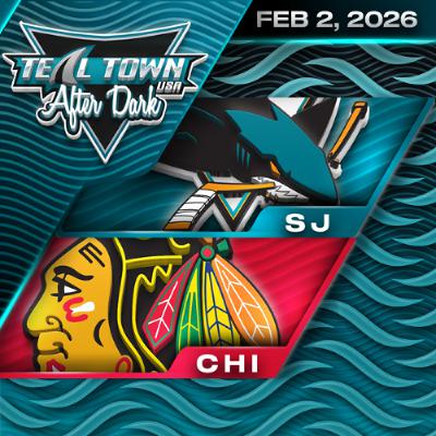 San Jose Sharks @ Chicago Blackhawks - 2/2/2026 - Teal Town USA After Dark (Postgame)