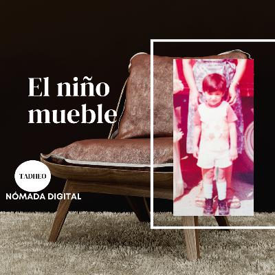 Episodio 13: El niño mueble