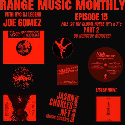 RANGE MUSIC MONTHLY Episode 15 Fall '24 Global House 12's and 7's Part TWO