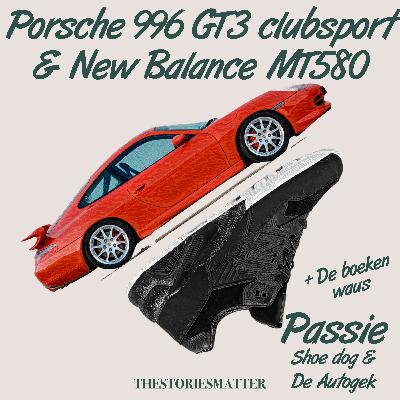 De Porsche 996 GT3 Club sport & De New Balance MT580