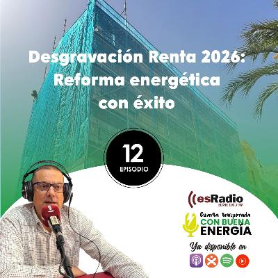 Desgravación Renta 2026: reforma energética con éxito Desgravación Renta 2026: reforma energética con éxito