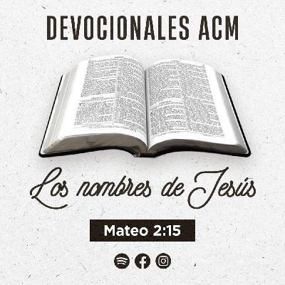 Los nombres de Jesús | Mateo 2:15