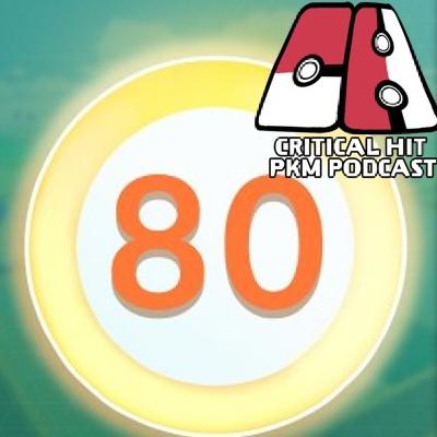 Nivel 80 en Pokémon Go - CriticalHit Pokémon Podcast 264