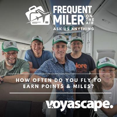 How often do you fly to earn points & miles? | Ask Us Anything, Live Ep80 | 11-5-25