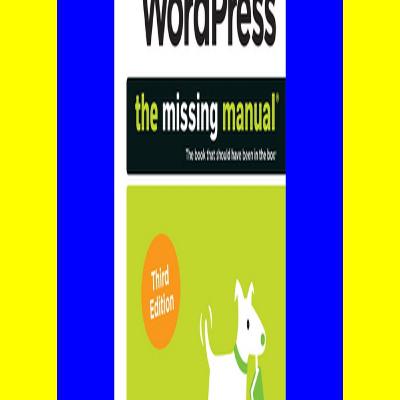 [DOWNLOAD IN @PDF] WordPress The Missing Manual The Book That Should Have Been in the Box [READ PDF] EPUB